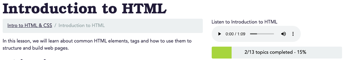 A heading for the 'Introduction to HTML' lesson of the Intro to HTML and CSS course. To the right of the page is a progress bar showing how many topics in the lesson have been completed. It reads, '2 of 13 topics completed - 15 percent'.