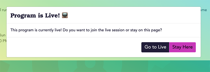 The 'Program is Live' alert window with two buttons- 'Go to Live' and 'Stay here'