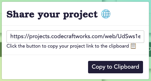 The 'Share your project' pop-up window's title, associated shareable link, and the 'Copy to Clipboard' button.