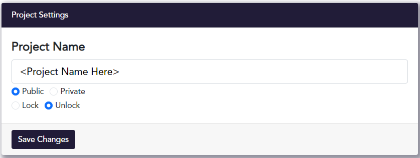 Screenshot of the Project Settings box. The heading "Project Name" is above a text field with the text "<Project Name Here>" inside it. Below the text field are two radio buttons labeled "Public" and "Private" and below those are two more radio buttons labeled "Lock" and "Unlock" - the "Public" and "Unlock" options are currently selected.
